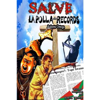 SALVE La Polla Records -Roberto Ortega-