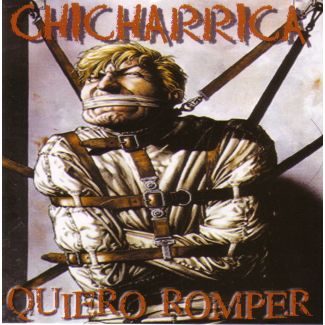 CHICHARRICA Quiero romper CD