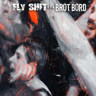 FLY SHIT eta BROT BORD LP