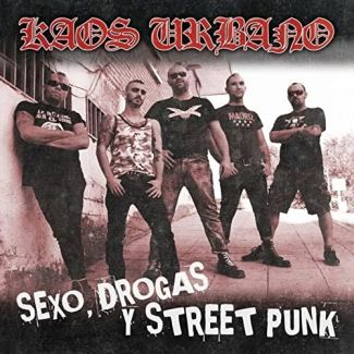 KAOS URBANO Sexo, drogas y streetpunk  (2017) LP