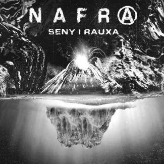NAFRA  Seny i Rauxa  (Dic. de 2021) LP