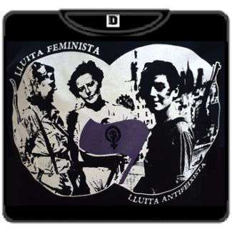 LLUITA FEMINISTA LLUITA ANTIFEIXISTA 