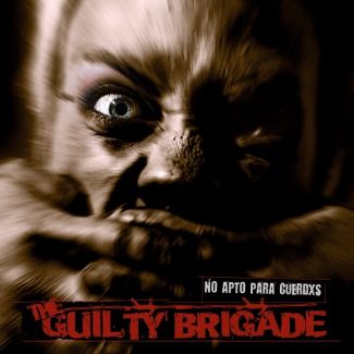 THE GUILTY BRIGADE No apto para cuerdos (2017) CD