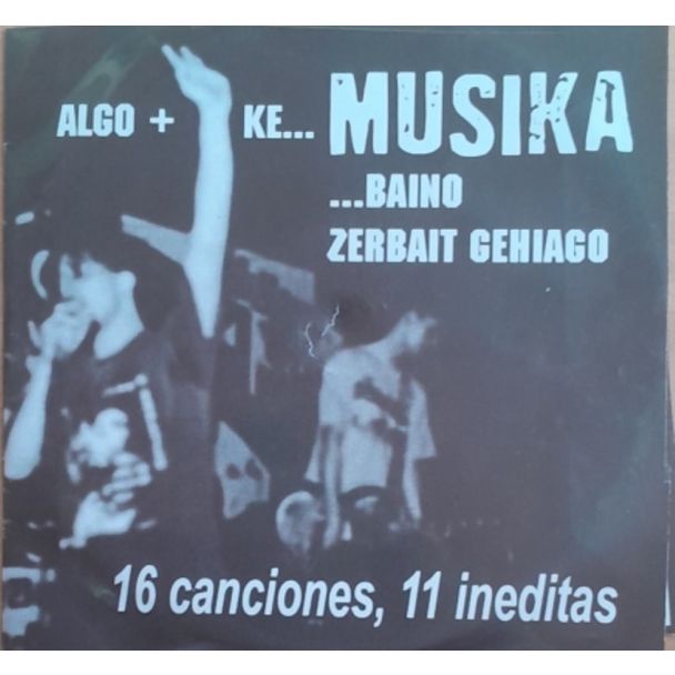 ALGO + KE...MUSIKA ...BAINO ZERBAIT GEHIAGO CD