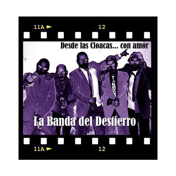 LA BANDA DEL DESTIERRO Desde las cloacas con amor (3º) CD