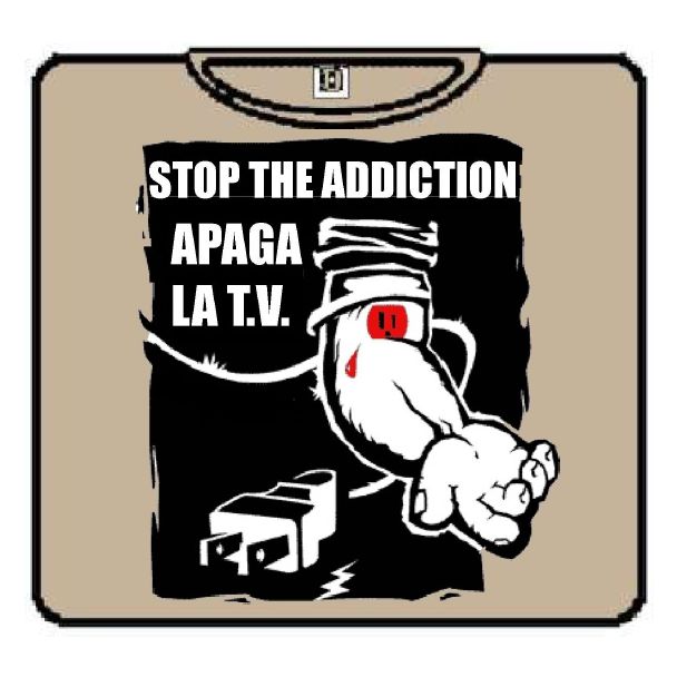 STOP THE ADICTION APAGA LA TV 100