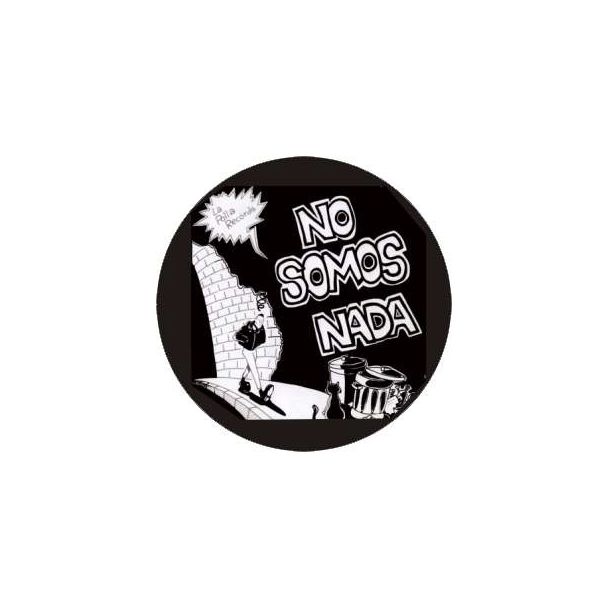 CHAPA 038 - NO SOMOS NADA (LPR) 100