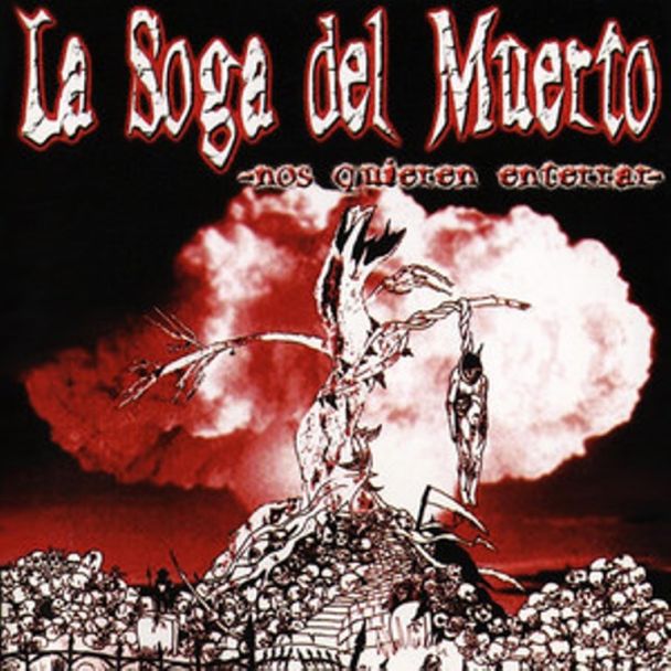 LA SOGA DEL MUERTO Nos quieren enterrar CD