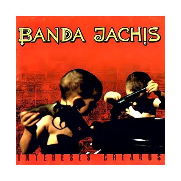 BANDA JACHIS Intereses creados CD