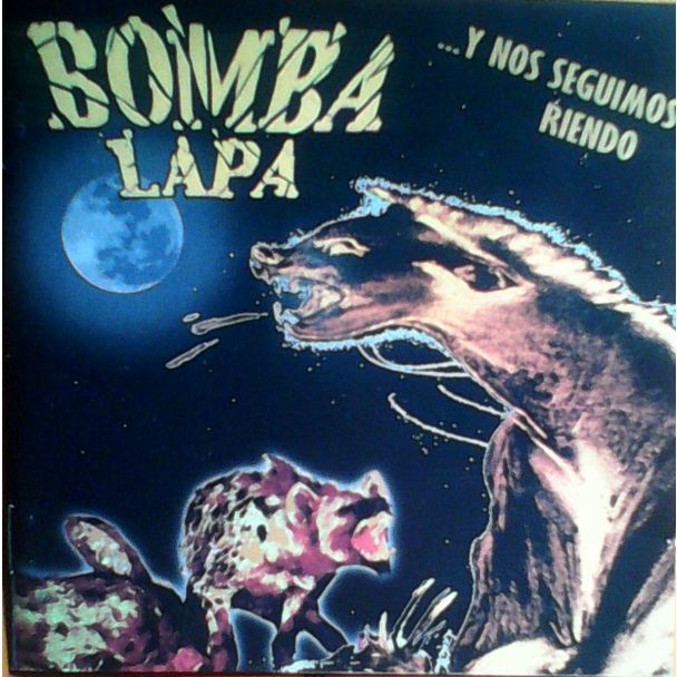 BOMBA LAPA ..Y nos seguimos riendo CD