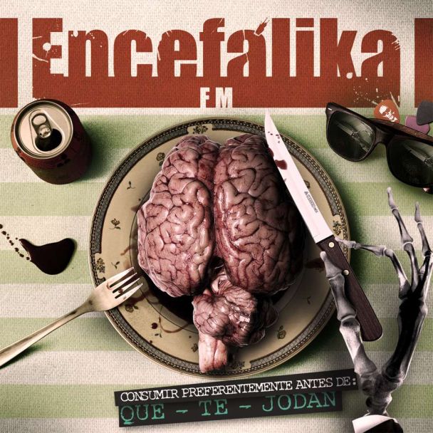 ENCEFALIKA F.M.Consumir preferiblemente antes de -..QUE TE JODAN 100