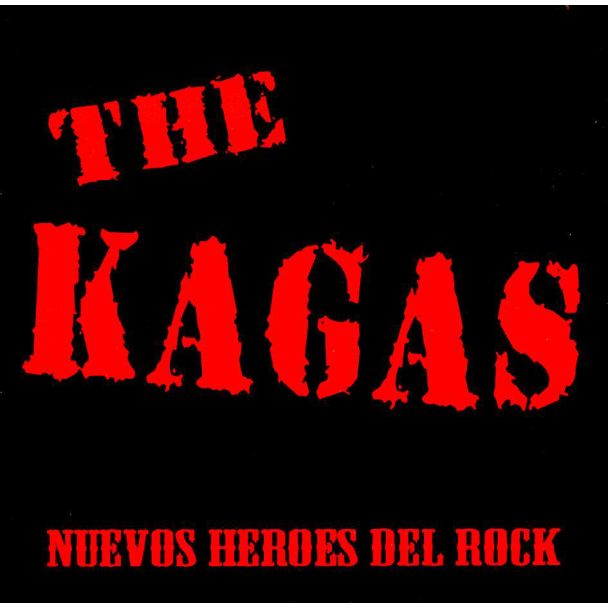 THE KAGAS  Nuevos héroes del Rock 100