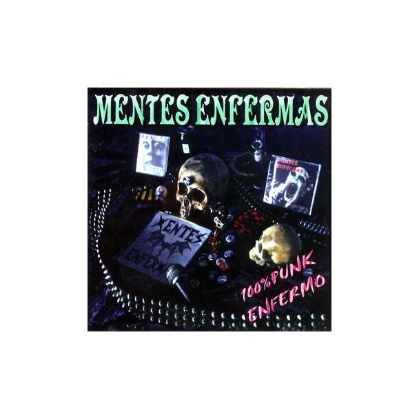 MENTES ENFERMAS 100% Punk enfermo  (2007) 100