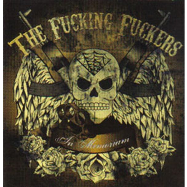 THE FUCKING FUCKERS  In  Memoriam  (2013) CD