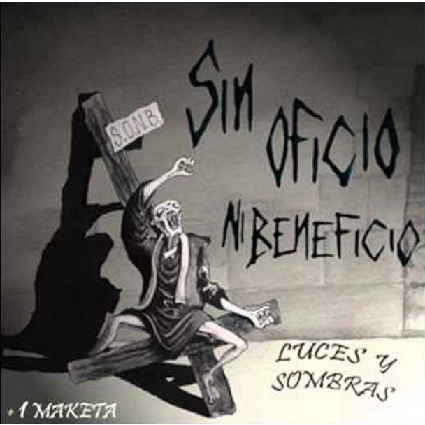 SIN OFICIO NI BENEFICIO Luces y sombras CD