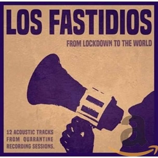 LOS FASTIDIOS From Lockdown to the world (2020) CD