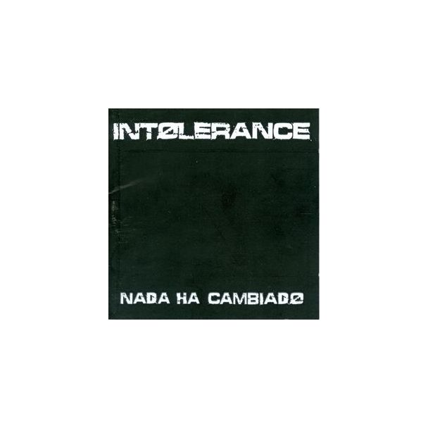 INTOLERANCE Nada ha cambiado CD