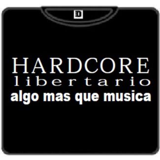 WC HARDCORE LIBERTARIO Algo + ke música 100