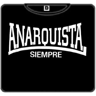 ANARQUISTA SIEMPRE 100