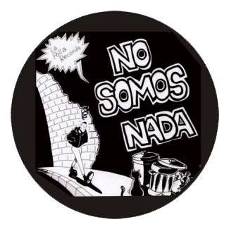 CHAPA 038 - NO SOMOS NADA (LPR) 100