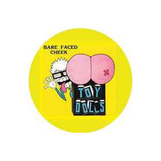 CHAPA 106 - TOY DOLLS - BARE FACED CHEEK 100