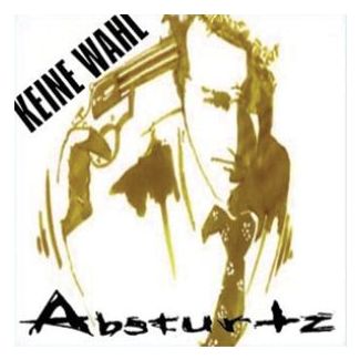 ABSTURTZ Keine Wahl  (1º) CD