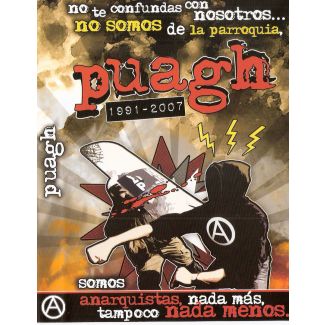 PUAGH No te confundas con nosotros, SOMOS ANARQUISTAS 1991-2007 DVD