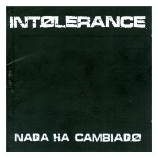 INTOLERANCE Nada ha cambiado CD