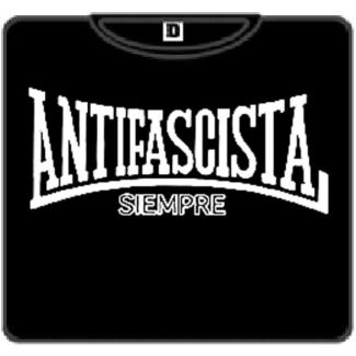 ANTIFASCISTA SIEMPRE