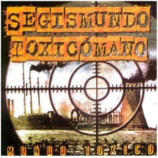 SEGISMUNDO TOXICOMANO Mundo tóxico  (2º) CD