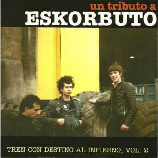 UN TRIBUTO A ESKORBUTO Tren con destino al infierno Vol. 2 CD