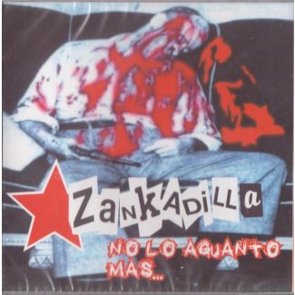 ZANKADILLA No lo aguanto mas...CD