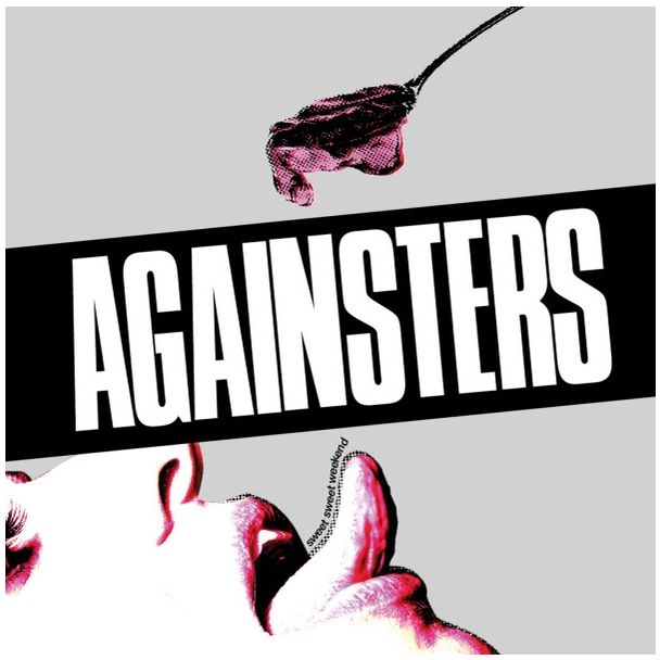 AGAINSTERS Sweet Sweet Weekend   (2022)