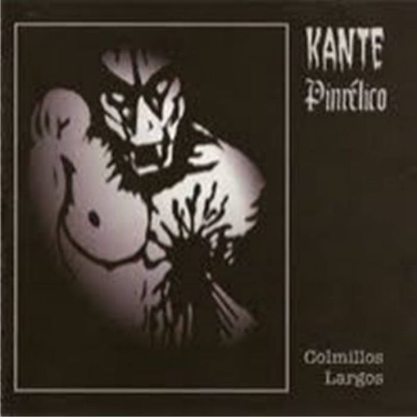 KANTE PINRELICO Colmillos largos CD