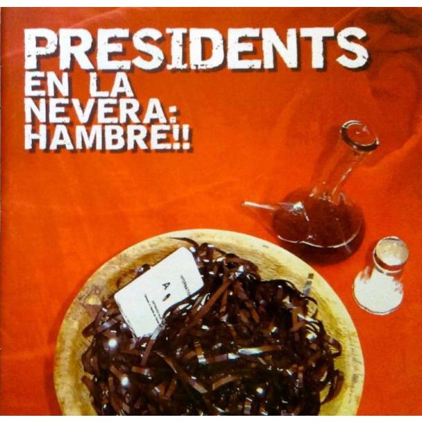 PRESIDENTS En la nevera: hambre !! CD