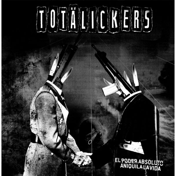 TOTÄLICKERS El poder absoluto aniquila la vida CD